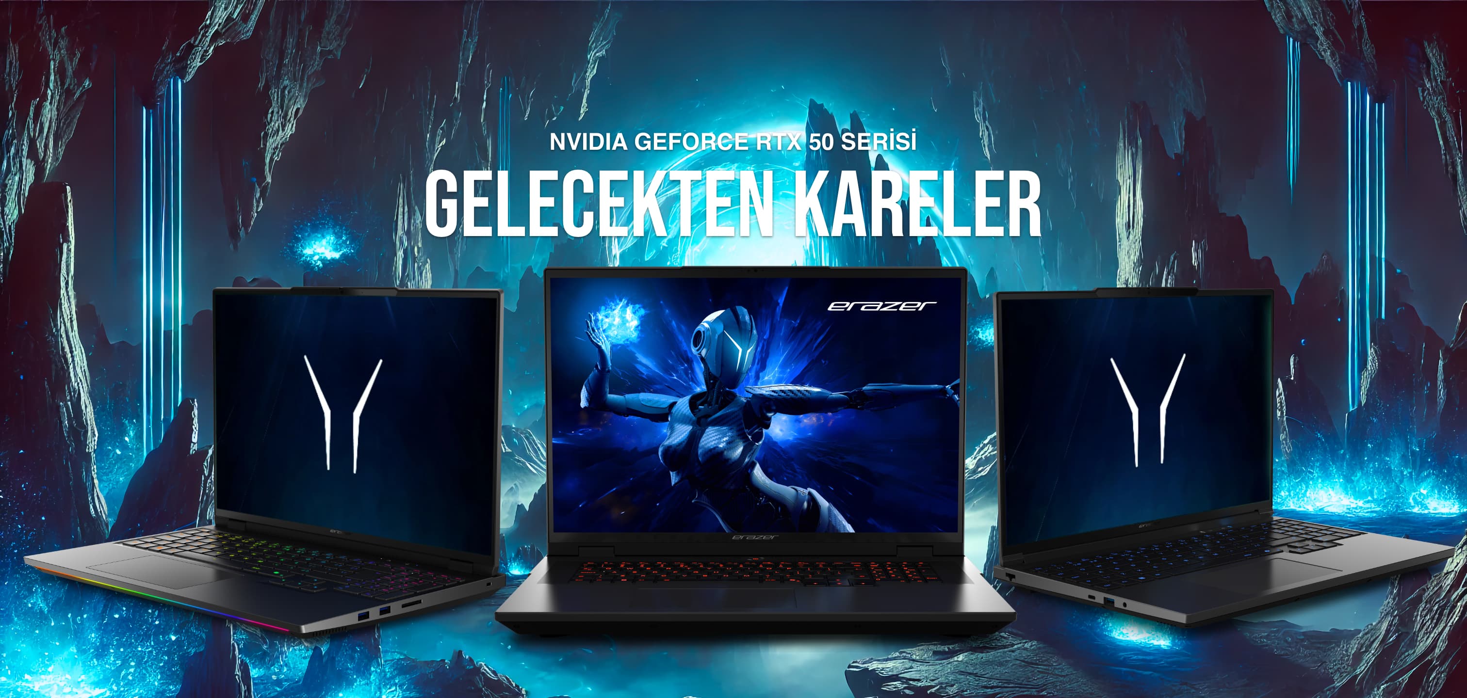 ERAZER NVIDIA GeForce RTX 50 Serisi
